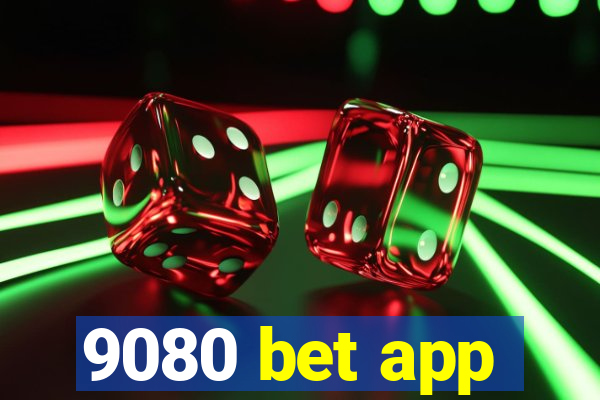 9080 bet app